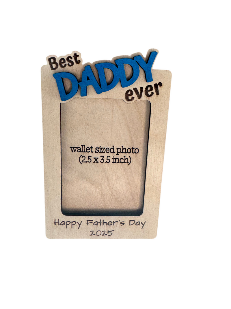 Best Daddy/Mommy/Ect. Picture Frame - Best () Ever