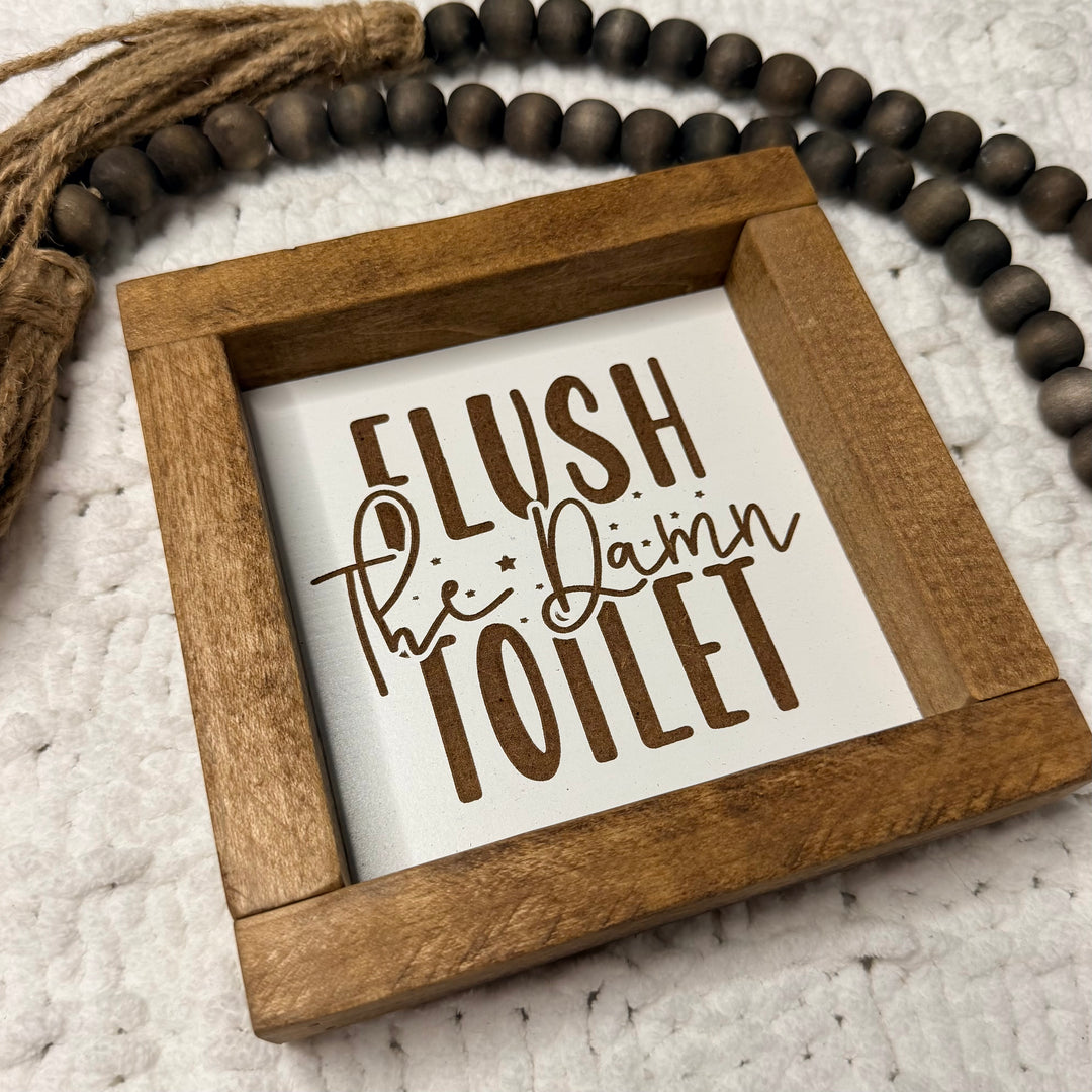 Flush the Damn Toilet Farmhouse Sign | 6x6 Funny Bathroom Decor