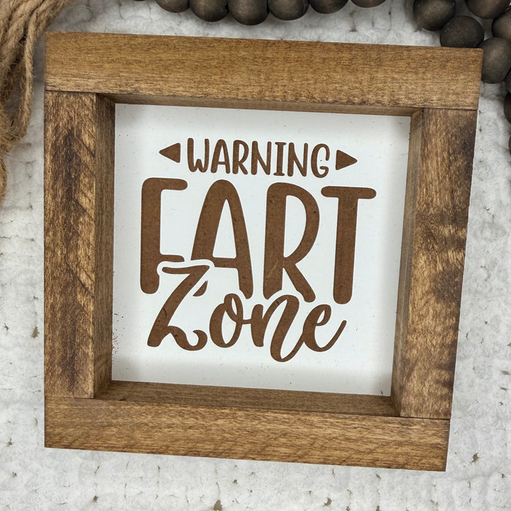 Warning Fart Zone Farmhouse Sign 6"x6"