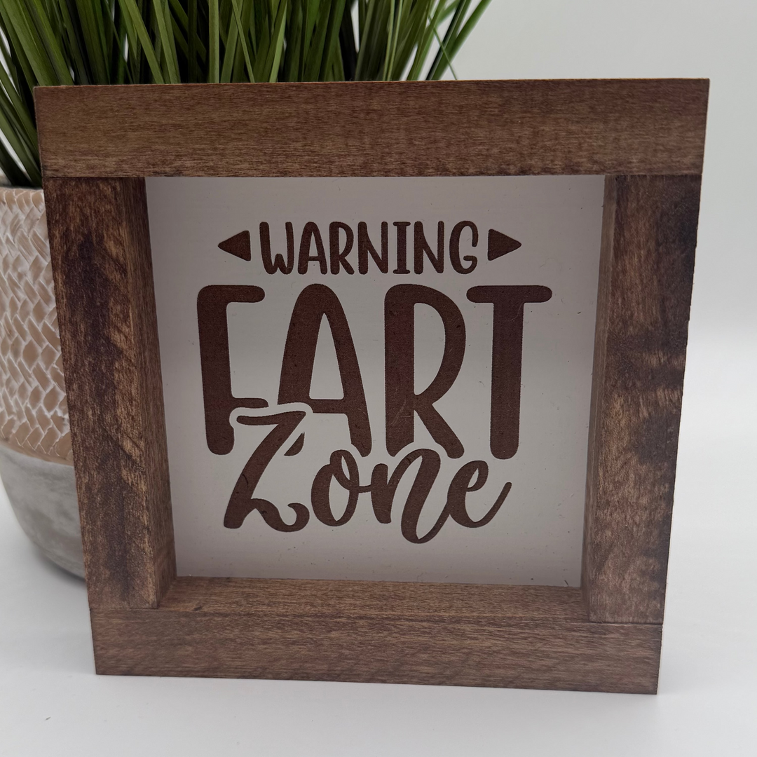 Warning Fart Zone Farmhouse Sign 6"x6"