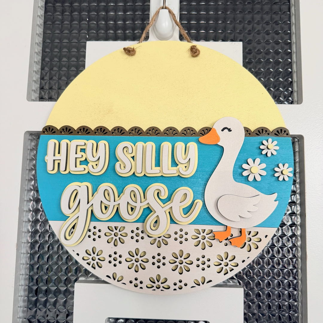 Hey Silly Goose Home Door Sign - 18"
