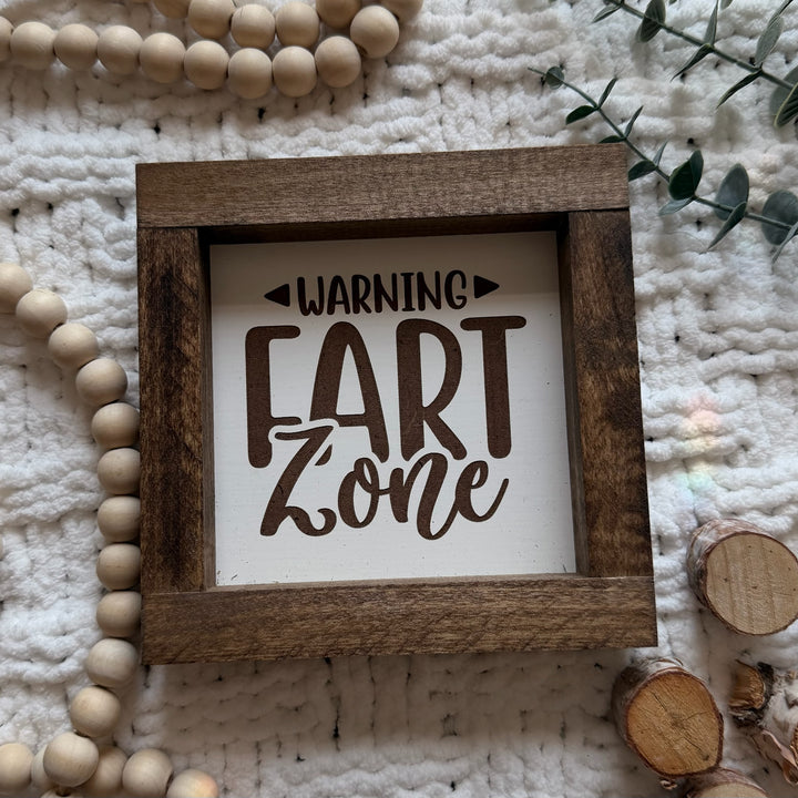 Warning Fart Zone Farmhouse Sign 6"x6"