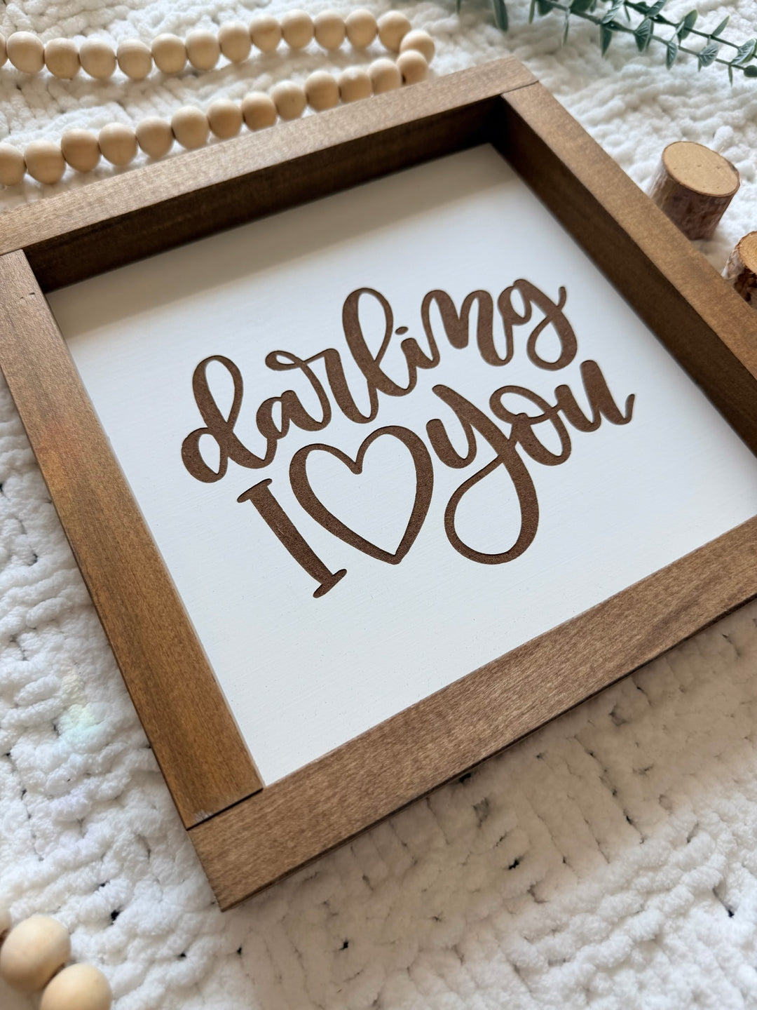 Darling I Love You Farmhouse Sign 9"x9"