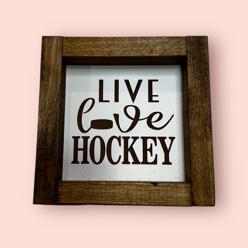 Live Love Hockey - Farmhouse Sign