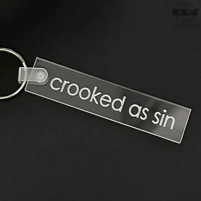’crooked as sin’ - acrylic keychains _label_new,