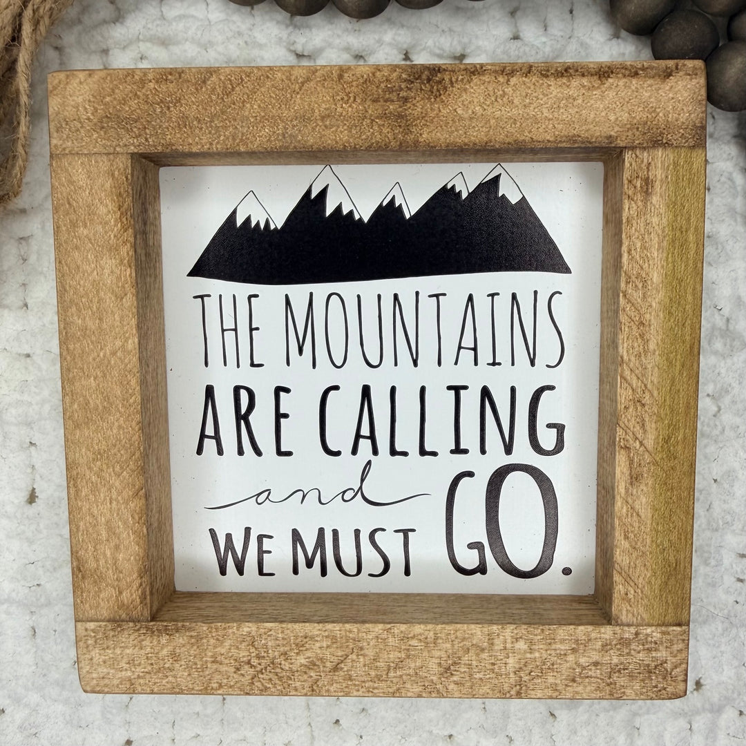 The Mountains Are Calling 6 x 6 inch framed mountain sign