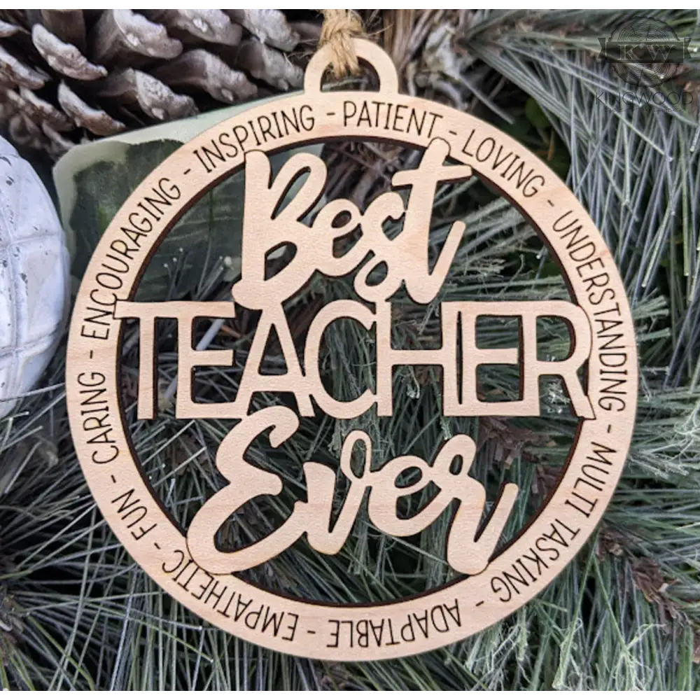 Best teacher ever - christmas ornament 3d laser cut,