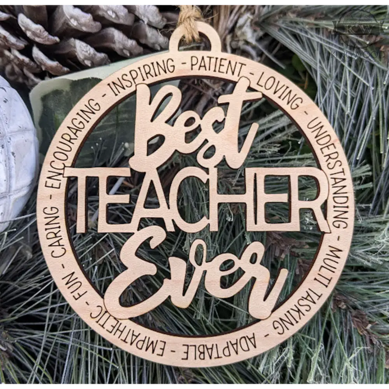 Best teacher ever - christmas ornament 3d laser cut,