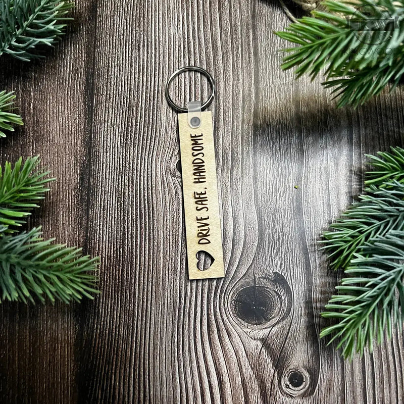 Drive safe handsome keychain _label_new, bulk, business,