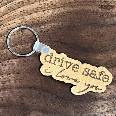 Drive safe i love you keychain 3d laser cut, accessory,