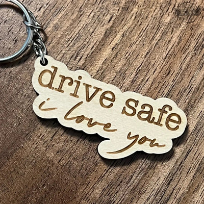 Drive safe i love you keychain 3d laser cut, accessory,