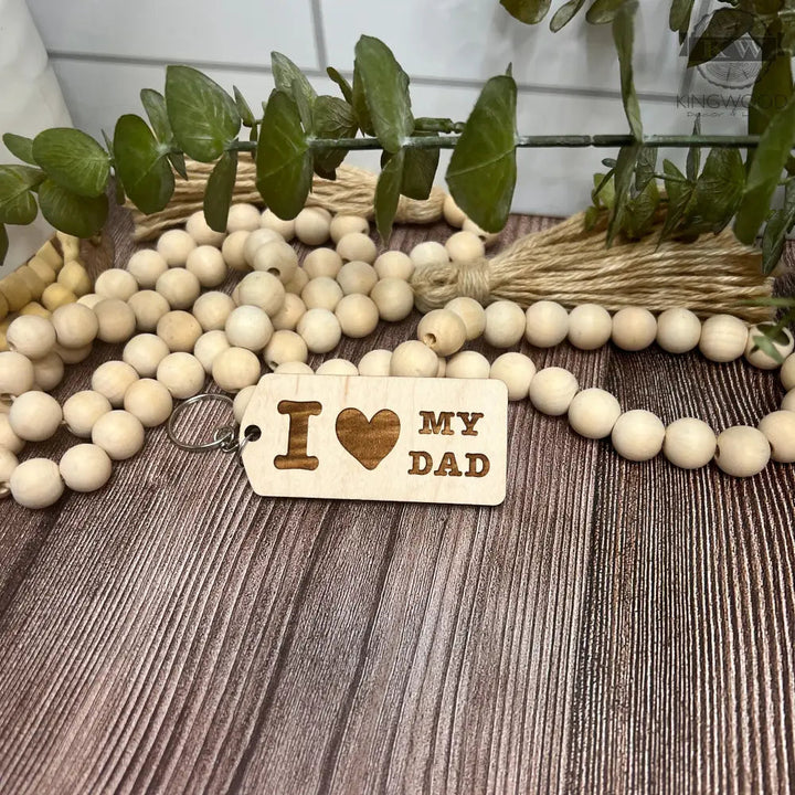 Wooden I Love My Dad keychain from Father’s Day wooden keychains collection
